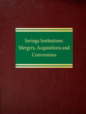 cover image of Savings Institutions: Mergers, Acquisitions and Conversions